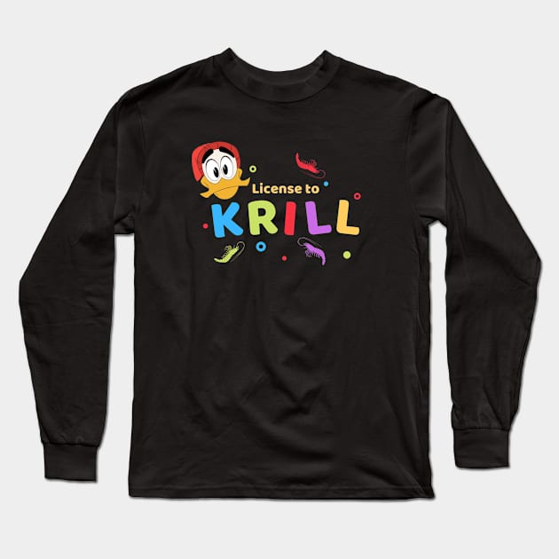 License to Krill Long Sleeve T-Shirt by Amores Patos 